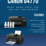 Easy refill thru ink tank system Mobile printing using Smartphonestablets laptops Auto Document Feeder for batch copying CANON PIXMA G4770 WIRELESS MEGATANK PRINTER
